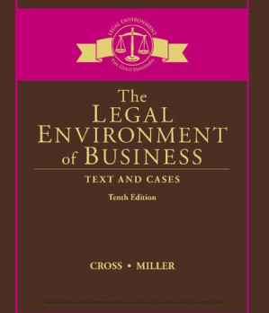 The Legal Environment of Business By Frank B. Cross