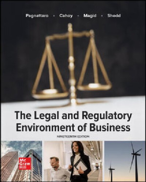The Legal and Regulatory Environment of Business 19, 2021 9781264125814