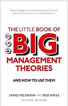 The Little Book of Big Management Theories: ... and How to Use Them - McGrath, James;Bates, Bob - 9781292200620-1