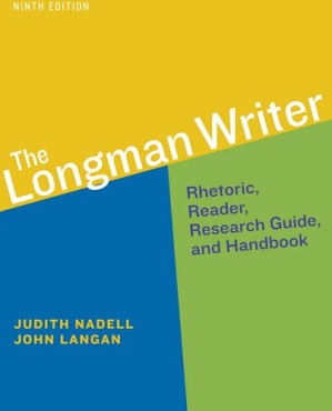 The Longman Writer Rhetoric, Reader, Research Guide, and Handbook - Judith Nadell, John Langan, Deborah Coxwell-Teague