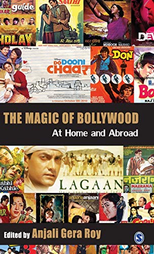 The Magic of Bollywood: At Home and Abroad