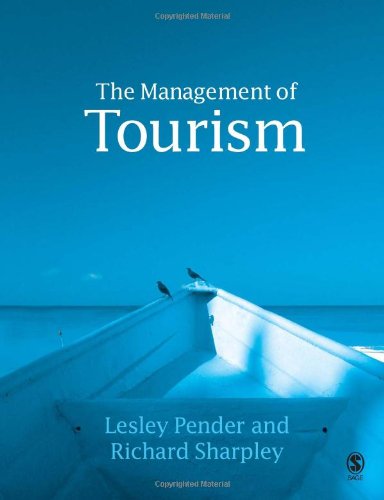 The Management of Tourism by Lesley Pender, Richard Sharpley