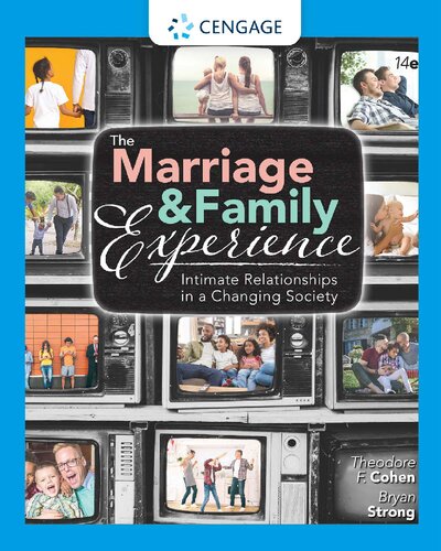 The Marriage and Family Experience: Intimate Relationships in a Changing Society (MindTap Course List) By Theodore F. Cohen, Bryan Strong