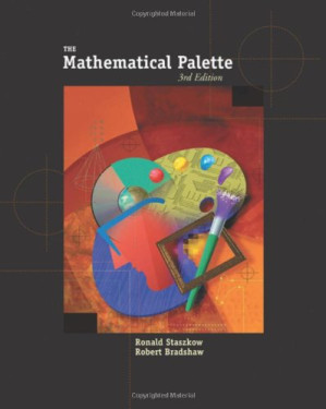 The Mathematical Palette By Ronald Staszkow, Robert Bradshaw