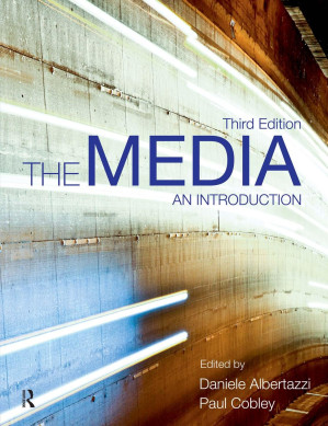 The Media: An Introduction - Daniele Albertazzi, Paul Cobley