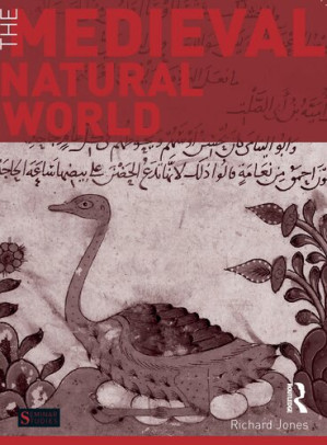 The Medieval Natural World - Richard Jones