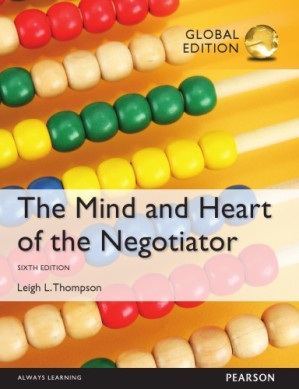 The Mind and Heart of the Negotiator - Thompson, Leigh L.
