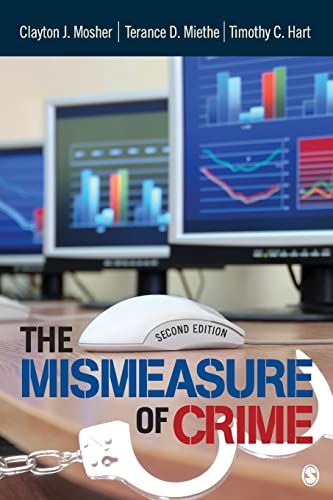 The Mismeasure of Crime by Clayton Mosher, Terance D. Miethe, Timothy Christopher Hart