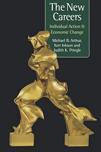 The New Careers : Individual Action and Economic Change