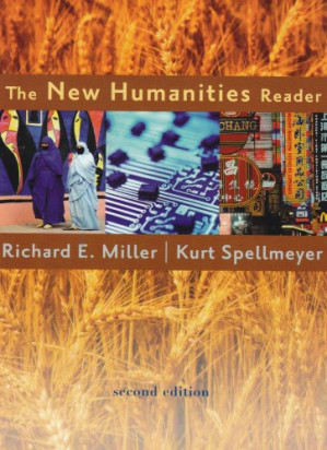 The New Humanities Reader By Richard E. Miller, Kurt Spellmeyer - 9780787691516