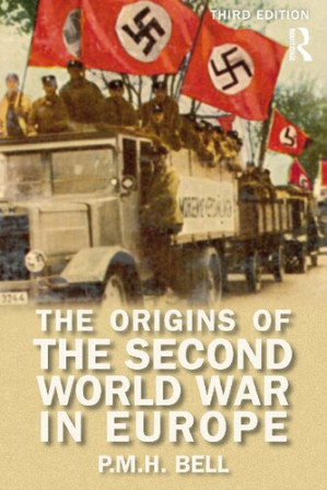 The Origins Of The Second World War In Europe - P. M. H. Bell - 9781405840286-1