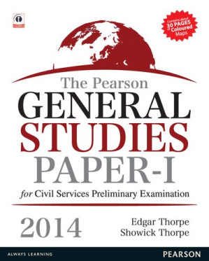 The Pearson General Studies for Civil Services Preliminary Examination 2014 Paper I - Edgar Thorpe, Showick Thorpe