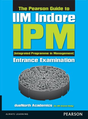 The Pearson Guide to IIM Indore IPM Entrance Examination - dueNorth Academics