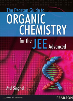 The Pearson Guide to Organic Chemistry for the JEE Advanced - Atul Singhal - 9781322128443