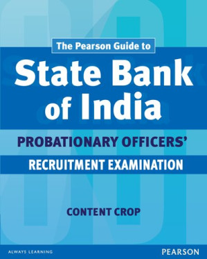 The Pearson Guide to State Bank of India Probationary Officers' Recruitment Examination - Pearson Education