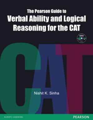 The Pearson Guide to Verbal Ability and Logical Reasoning for the CAT - Sinha, Nishit K