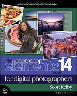 The Photoshop Elements 14 Book for Digital Photographers - Scott Kelby - 9780134290997