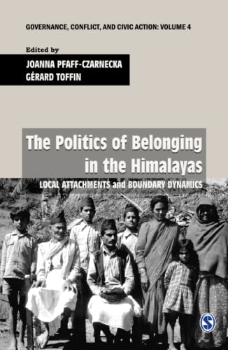 The Politics of Belonging in the Himalayas: Local Attachments and Boundary Dynamics