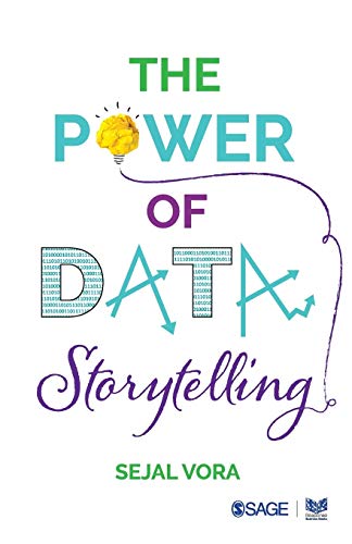 The Power of Data Storytelling by Sejal Vora (2019)