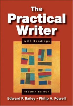 The Practical Writer with Readings By Edward P. Bailey, Philip A. Powell - 9780618825073