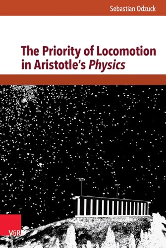 The Priority of Locomotion in Aristotle's Physics