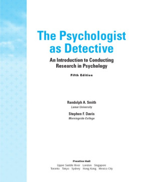 The Psychologist as Detective: An Introduction to Conducting Research in Psychology - Randolph A Smith, Stephen L. Davis