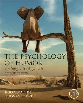 The Psychology Of Humor An Integrative Approach 2Nd Edition