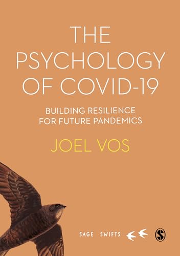 The Psychology of Covid-19: Building Resilience for Future Pandemics (SAGE Swifts)