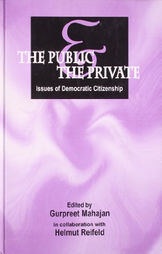 The Public and the Private: Issues of Democratic Citizenship