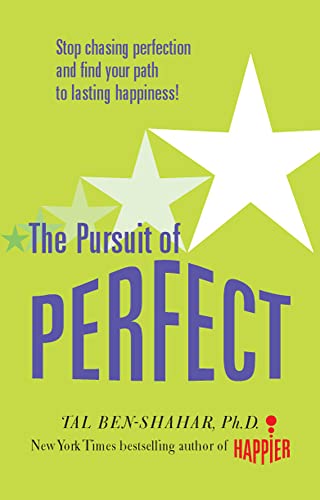 The Pursuit of Perfect: How to Stop Chasing Perfection and Start Living a Richer, Happier Life - 9780071629034