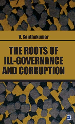 The Roots of Ill-Governance and Corruption