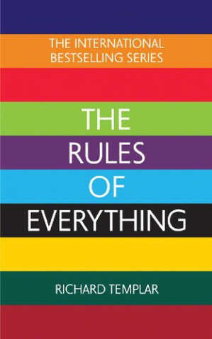 The Rules of Everything - Richard Templar