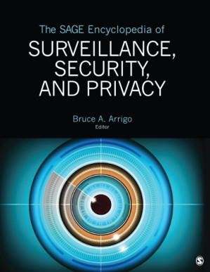 The SAGE Encyclopedia Of Surveillance, Security, And Privacy 03 Vols.