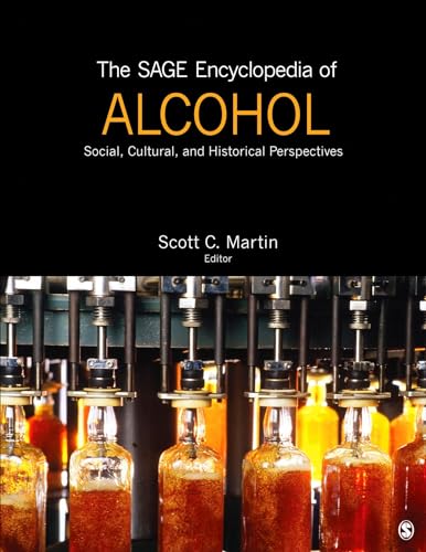The SAGE Encyclopedia of Alcohol: Social, Cultural, and Historical Perspectives (3 Volume Set) 1-3