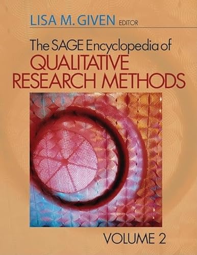 The SAGE Encyclopedia of Qualitative Research Methods Two Volume Set 1-2