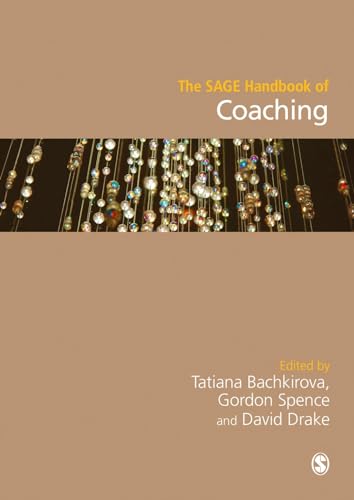 The SAGE Handbook of Coaching by Tatiana Bachkirova (editor), Gordon Spence (editor), David Drake (editor)