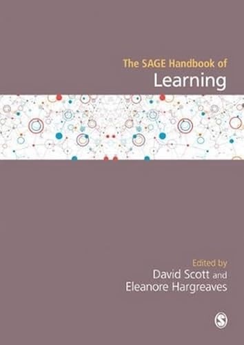 The SAGE Handbook of Learning by David Scott, Eleanore Hargreaves