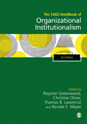The SAGE Handbook of Organizational Institutionalism - 1000000300529