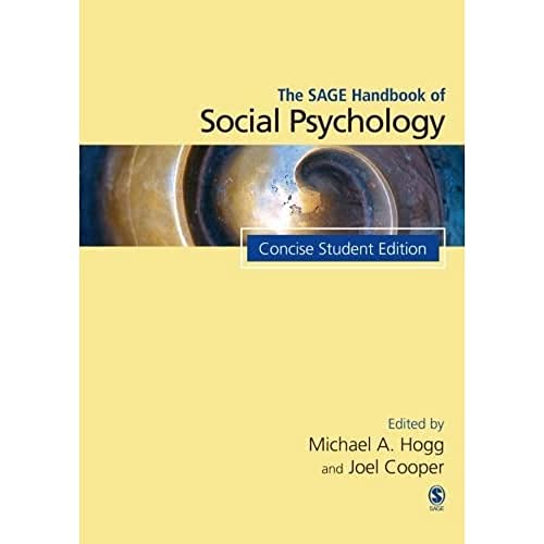The SAGE Handbook of Social Psychology: Concise Student Edition (Sage Social Psychology Program)