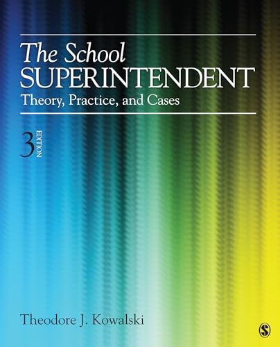 The School Superintendent: Theory, Practice, and Cases, vol. 3