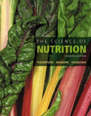 The Science of Nutrition - Janice Thompson; Melinda Manore; Linda Vaughan