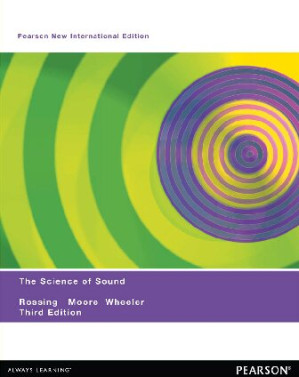 The Science of Sound: Pearson New International Edition - Thomas D. Rossing, Richard F. Moore, Paul A. Wheeler