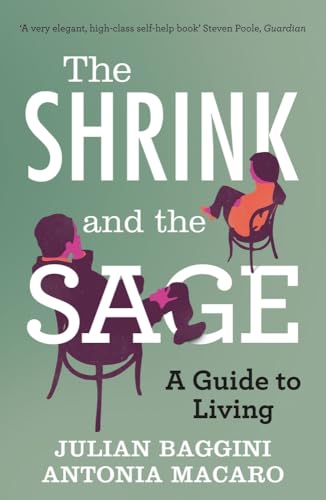 The Shrink and the Sage : A Guide to Living