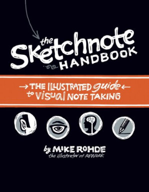 The Sketchnote Handbook: the illustrated guide to visual note taking (ONLY 52 PAGES PREVIEW!!!) - Mike Rohde - 9780133088137-1