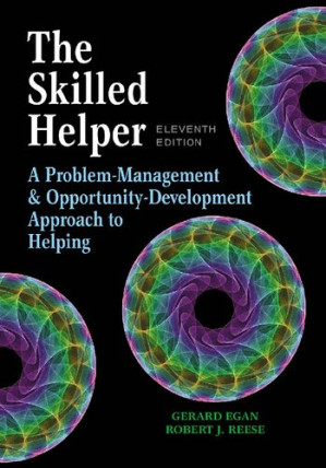 The Skilled Helper: A Problem-Management and Opportunity-Development Approach to Helping (11th Edition) By Gerard Egan, Robert J. Reese