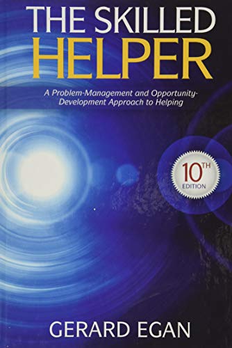 The Skilled Helper: A Problem-Management and Opportunity-Development Approach to Helping - 10th Edition