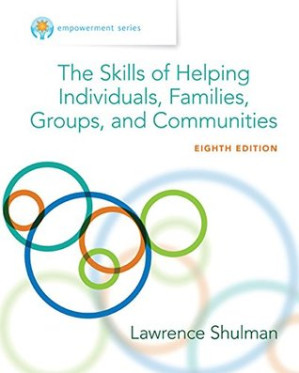 The Skills of Helping Individuals, Families, Groups, and Communities (Empowerment Series) By Lawrence Shulman