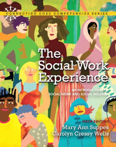 The Social Work Experience: An Introduction to Social Work and Social Welfare - 6th Edition