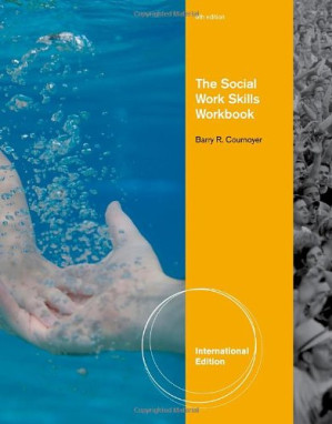 The Social Work Skills Workbook By Barry R. Cournoyer - 9781435457584