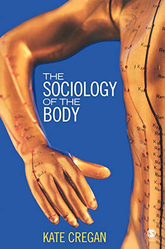 The Sociology of the Body: Mapping the Abstraction of Embodiment - 9780761940241